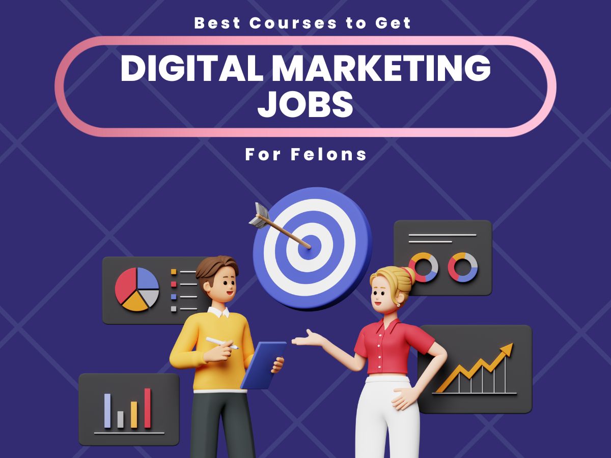 Read more about the article Best Courses to Get Digital Marketing Jobs for People with Felony Conviction